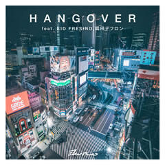 HANG OVER feat. KID FRESINO, 鋼田テフロン