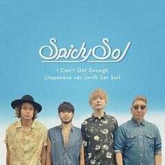 I Can't Get Enough (Japanese Ver.) with Set Sail
