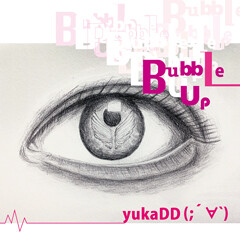 Bubble Up (Japanese Ver.)