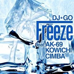 Freeze feat.AK-69,KOWICHI,CIMBA