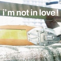 i'm not in love!