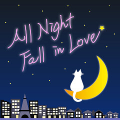 All Night Fall in Love