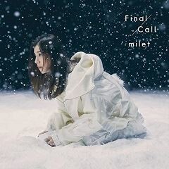 Final Call / milet