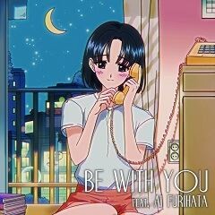 Be With You feat. Ai Furihata
