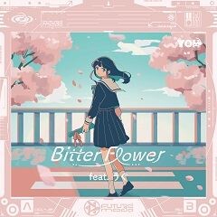 Bitter Flower (feat. うぐ)
