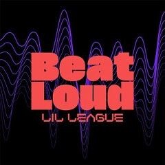 Beat Loud/LIL LEAGUE