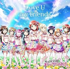 Love U my friends