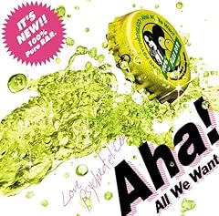 Aha!(All We Want)
