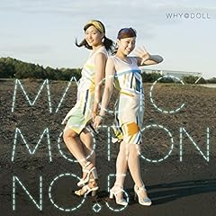 WHY＠DOLL MAGIC MOTION NO.5 歌詞 - 歌ネット