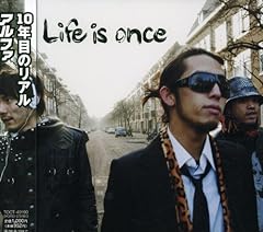 Life is once