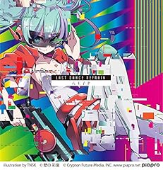 Last Dance feat. 初音ミク